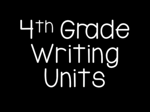 4th Grade Writing Units
