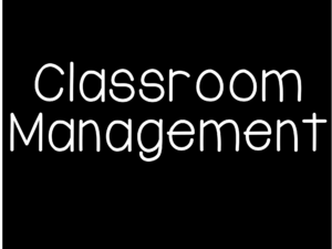 Classroom Management