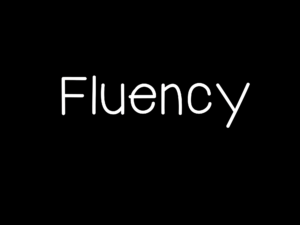 Fluency