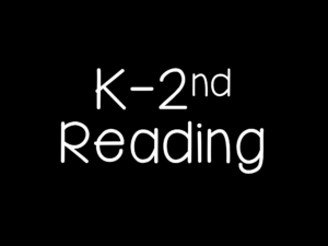 K-2nd Reading