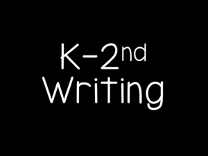 K-2nd Writing