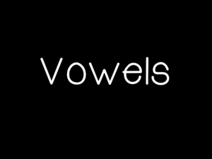 Vowels