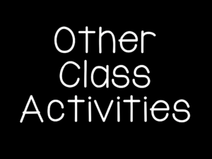 Other Class Activities